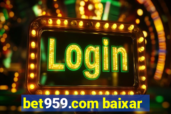 bet959.com baixar